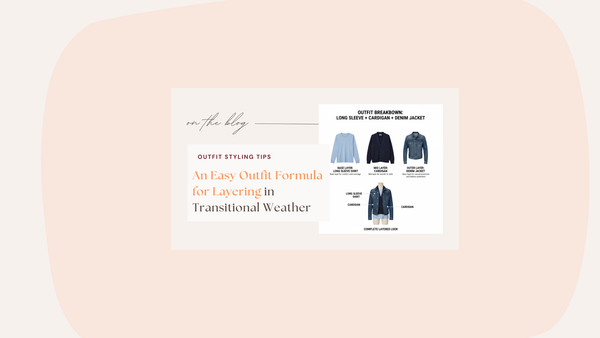 Outfit Layering formula for transitional weather